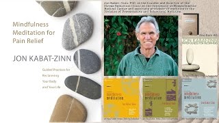 Jon KabatZinn PhD – Mindfulness Meditation for Pain Relief Audio [upl. by Clawson]