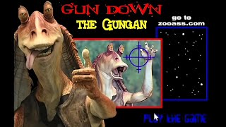 Flash Game Gun Down The Gungan [upl. by Velasco449]