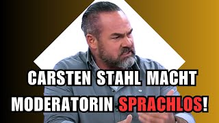 UNGLAUBLICH💥Moderatorin SPRACHLOS 😱 CARSTEN STAHL stellt Politiker LIVE zur REDE [upl. by Notned]