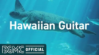 Hawaiian Guitar Hawaiian Cafe Music Aloha  Instrumental Music with Beautiful Ocean Scenery [upl. by Cunningham]