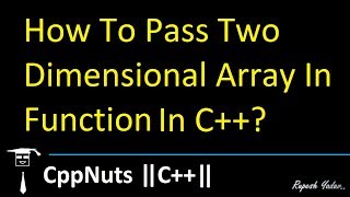 Passing Two Dimensional Array In Function In C [upl. by Airotciv]