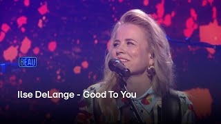 Ilse DeLange  Good To You  Beau [upl. by Idroj]