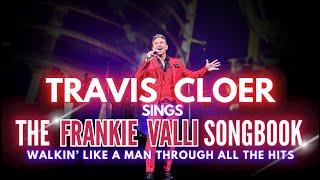 quotTRAVIS CLOER SINGS THE FRANKIE VALLI SONGBOOKquot  SIZZLE REEL [upl. by Alehtse217]