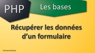 031  PHP Les bases  Récupérer les données dun formulaire html [upl. by Mallen]