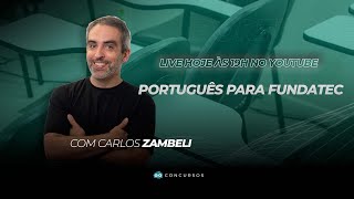 PORTUGUÊS PARA FUNDATEC com CARLOS ZAMBELI [upl. by Naux418]