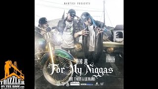 Mob Jr ft TNutty x Lee Majors  For My Nggas Thizzlercom Exclusive [upl. by Netsew]