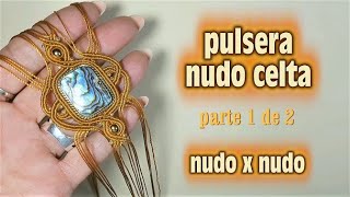 COMO HACER PULSERA MACRAME NUDO CELTA [upl. by Esadnac]