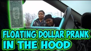 Floating Dollar Prank In The Hood [upl. by Nyret]