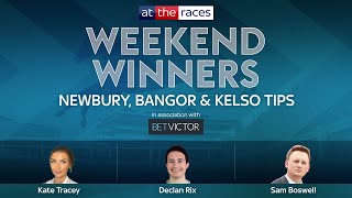 WEEKEND WINNERS  NEWBURY BANGOR amp KELSO BEST BETS [upl. by Inerney]