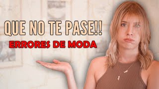 ERRORES DE MODA  QUE NO TE PASE  PARTE 7 [upl. by Eikcim]