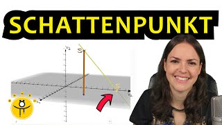 Schattenpunkt berechnen Vektoren – Schattenwurf Aufgabe [upl. by Annamaria]