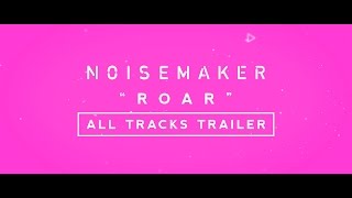 NOISEMAKER  Major 1st Full Album「ROAR」ALL TRACKS TRAILER [upl. by Damalas]