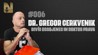 NEURADNO  Dr Gregor Cerkvenik  bivši obsojenec in doktor prava 006 [upl. by Eznyl976]