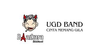 UGD BAND  Cinta Memang Gila  FINAL RECORDING [upl. by Aileno655]