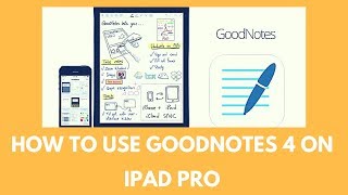 How to Use GoodNotes 4 on iPad Pro [upl. by Jo]