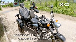 Moto de 3 Ruedas Contruida en El Torno de Don Dany en Chalatenango 07 22 [upl. by Norvan]