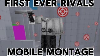 First ever mobile rivals montage roblox [upl. by Ttelrahc234]