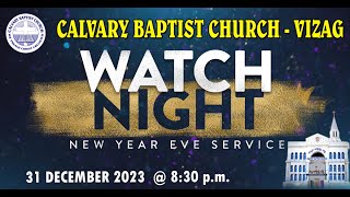 CALVARY BAPTIST CHURCH  VIZAG  WATCH NIGHT SERVICE  31122023 [upl. by Bertine]