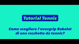 Come scegliere lovergrip Babolat di una racchetta da tennis [upl. by Airegin]