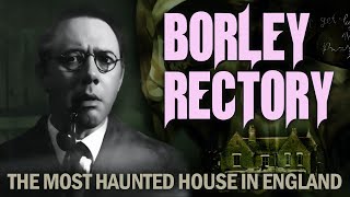 Borley Rectory  The Most Haunted House in England  FULL DOCUMENTARY  The Dock [upl. by Meridel]