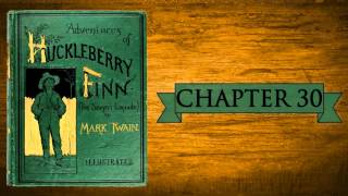 Huckleberry Finn Audiobook  Chapter 30 [upl. by Chaudoin]