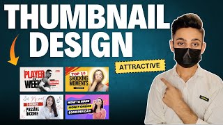 Thumbnail Design  Attractive Thumbnail Design  Thumbnail tutorial [upl. by Adnoek]