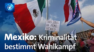 Wahlen in Mexiko Organisierte Kriminalität eines der großen Themen [upl. by Enirok247]