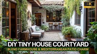 DIY Tiny House Courtyard Makeover Blend Farmhouse amp Mediterranean Patio Charm [upl. by Salvucci]