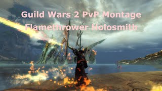 Guild Wars 2 Casual Flamethrower Holosmith PvP Montage [upl. by Caresse]