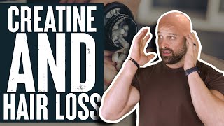 Should You Worry About Creatine Causing Massive Hair Loss  Educational Video  Biolayne [upl. by Seraphim993]