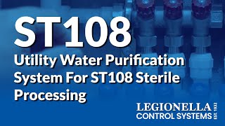 Legionella Control for Utility Water that Meets the ST108 Standard [upl. by Callery]