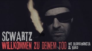 Schwartz  Willkommen zu Deinem Tod mit Blokkmonsta amp Rako Official Music Video [upl. by Fadas]