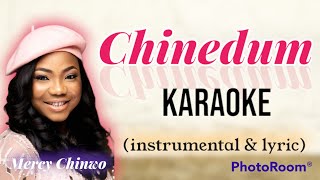 Chinedum  Mercy Chinwo karaoke instrumental  lyric [upl. by Nyrac]