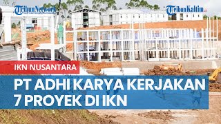 PT Adhi Karya Kerjakan 7 Proyek Pembangunan di IKN Nusantara [upl. by Uzia]