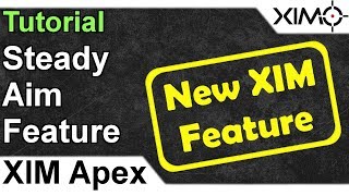 XIM APEX  Steady Aim Tutorial [upl. by Drazze]