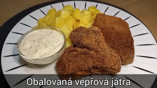 Obalovaná vepřová játra s bramborem na cibulce a domácí tatarkou  recept kdo má rád játra [upl. by Yesoj]