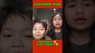 SCHOLARSHIP PRANK sorry na ✌️🤣full video scholarshipprank prank funnyvideo [upl. by Killie256]