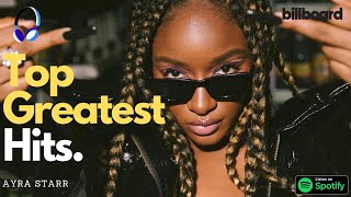 Ayra Starr Top Greatest Hits  Best of All Playlist 2024 [upl. by Lanza]