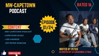 MW CAPE TOWN PODCAST  Episode 01 Cape Town 265 Awards RIP Peter Morgan [upl. by Pardo]