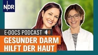 EDocsPodcast 2 Gesunder Darm hilft der Haut  Dr Silja Schäfer über Neurodermitis [upl. by Aiotal227]