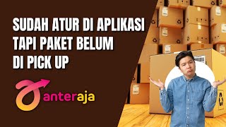 AnterAja belum datang ke rumah buat Pick Up Ini Solusinya [upl. by Ulland]