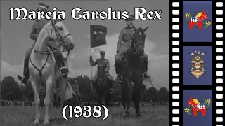 Marcia Carolus Rex  1938 [upl. by Huei]