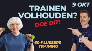 Hoe kan je training volhouden Elke dag een andere toegankelijke training voor 60plussers [upl. by Nyliuqcaj]