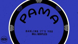 Bill Gentles  Darling Its You Official Audio  Pama Records [upl. by Olegnaleahcim448]