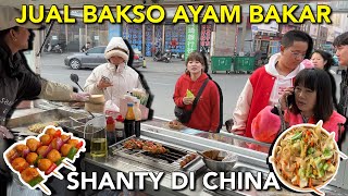 JUAL BAKSO AYAM BAKAR DI CHINA ALHAMDULILLAH LUDES TAK BERSISA SAMPAI TAMBO amp DICARI ORANG TERUS🥹 [upl. by Noxin183]