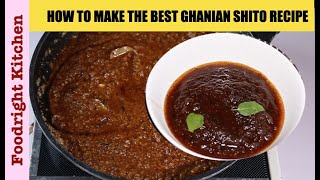 BEST WAY TO MAKE SHITO RECIPE  GHANIAN FAMOUS CHILLI SAUCE  Foodright Kitchen [upl. by Hales]