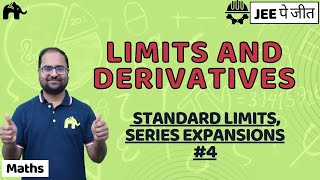 Limits amp Derivatives Class 11 Maths JEE  NCERT Chapter 13  Standard Limits Series Expansions 4 [upl. by Mosera173]