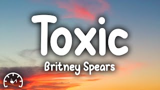 Britney Spears  Toxic Lyrics [upl. by Aicinat]