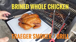 Brined Whole Chicken in my Traeger Smoker 2021 [upl. by Tessa]