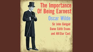 The Importance of Being Earnest Act I [upl. by Grane]